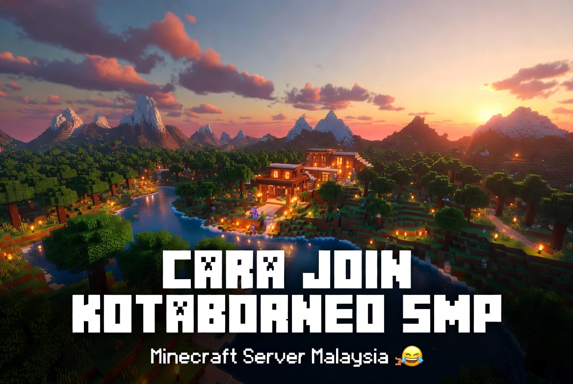 Cara Join KotaBorneo SMP Minecraft Malaysia